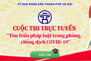 Hà Nội đẩy mạnh tuyên truyền khuyến khích người dân tham gia cuộc thi trực tuyến “Tìm hiểu pháp luật trong phòng, chống dịch Covid-19”