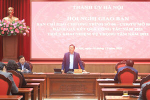 Hà Nội tổ chức triển khai các nhiệm vụ  Chương trình 06-CTr/TU của Thành ủy trong năm 2022
