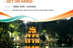 Khai mạc chương trình nghệ thuật đặc biệt “Du lịch Hà Nội chào 2022 – Get on Hanoi 2022″
