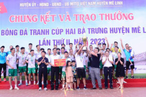 Đội bóng thị trấn Chi Đông vô địch Giải Bóng đá tranh cúp Hai Bà Trưng huyện Mê Linh năm 2023