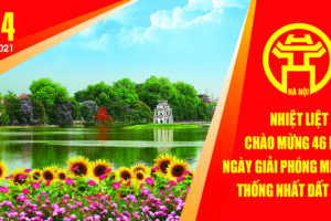 Trang trí, tuyên truyền, cổ động trực quan kỷ niệm các ngày  lễ, kỷ niệm trong tháng 4 và tháng 5 năm 2021 trên địa bàn Thủ đô