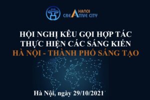 Hội nghị kêu gọi hợp tác thực hiện các sáng kiến Hà Nội- Thành phố sáng tạo