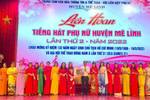 Liên hoan văn nghệ “Tiếng hát phụ nữ Mê Linh” lần thứ 2 – năm 2022