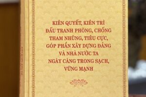 Giới thiệu tác phẩm của Tổng Bí thư Nguyễn Phú Trọng về phòng, chống tham nhũng, tiêu cực