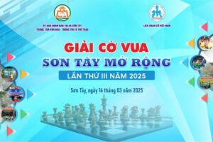 Sắp diễn ra Giải cờ vua  Sơn Tây mở rộng lần thứ 3