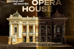 Nhà hát Lớn Hà Nội: Di sản cất lời bằng ánh sáng và công nghệ