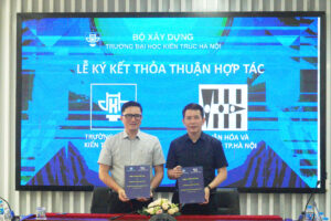 Ký kết thỏa thuận hợp tác với Trường Đại học Kiến trúc Hà Nội